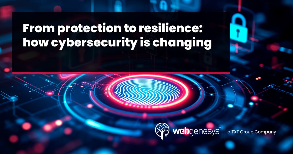 From protection to resilience: how cybersecurity is changing