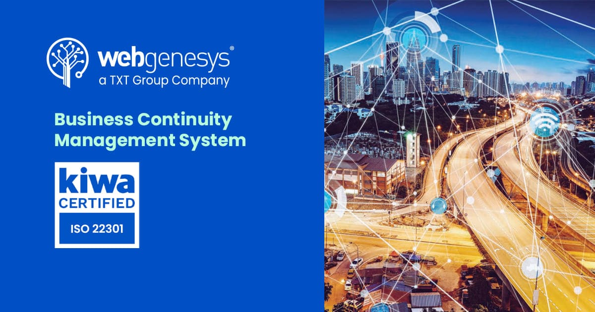 WEBGENESYS OBTAINS ISO 22301 CERTIFICATION FOR BUSINESS CONTINUITY