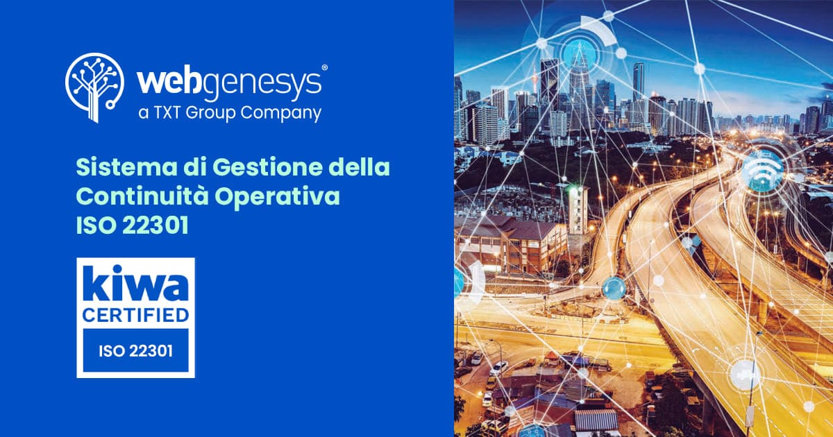 Webgenesys ottiene la certificazione ISO 22301 per la Continuità Operativa